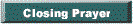 ChurchClosingPrayerButton.gif (1830 bytes)