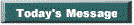 ChurchTodaysMessageButton.gif (1888 bytes)